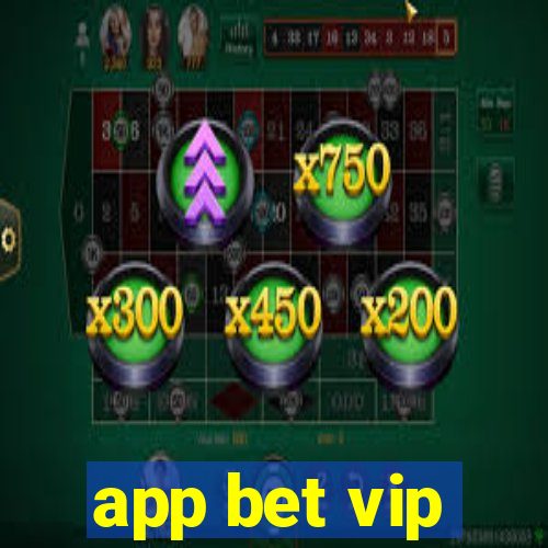 app bet vip